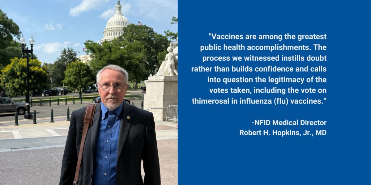 NFID Medical Director Robert H. Hopkins, Jr.., MD, statement regarding ACIP meeting in June 2025